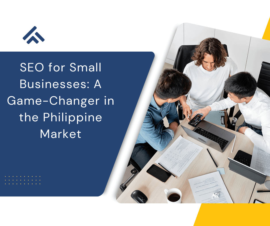 SEO for Small Businesses: A Game-Changer in the Philippine Market