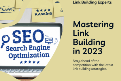 Mastering Link Building in 2023: Strategies for Success