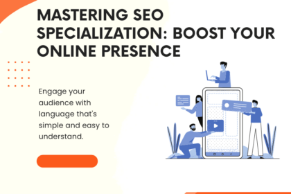 Mastering SEO Specialization: Boost Your Online Presence