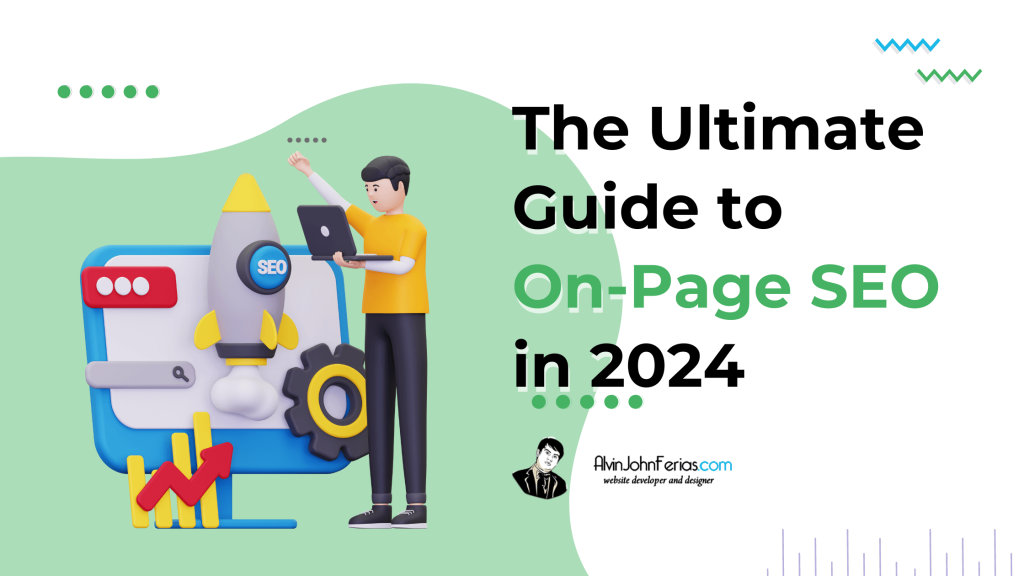 The Ultimate Guide to On-Page SEO in 2024
