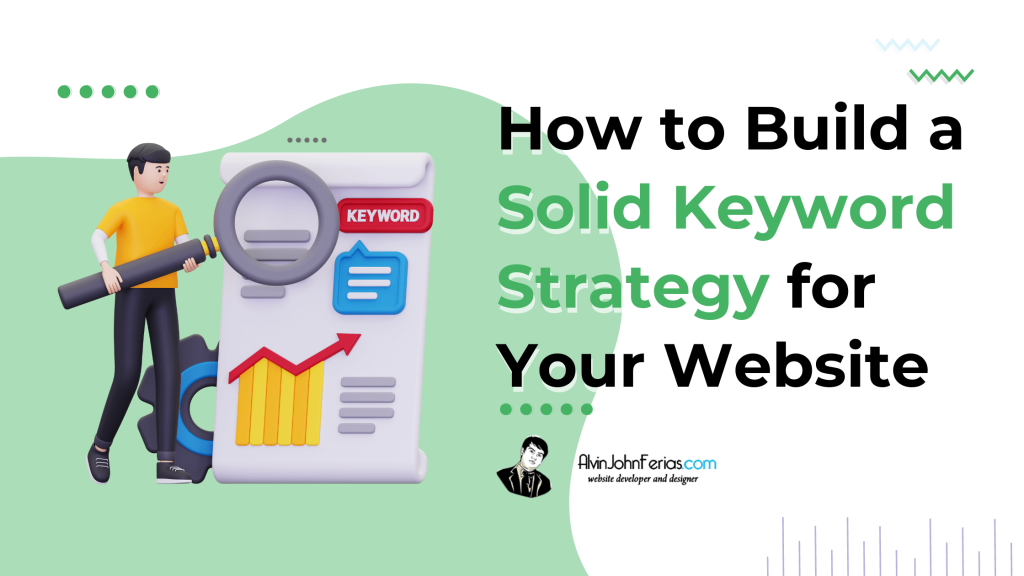 How to Build a Solid Keyword Strategy for your website