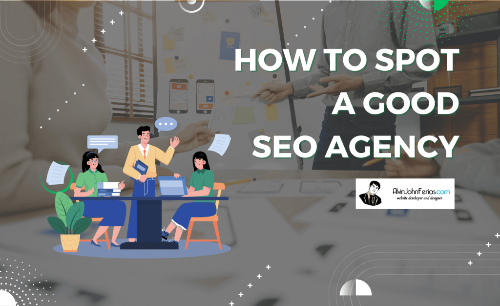How To Spot A Good SEO Agency