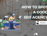 How To Spot A Good SEO Agency