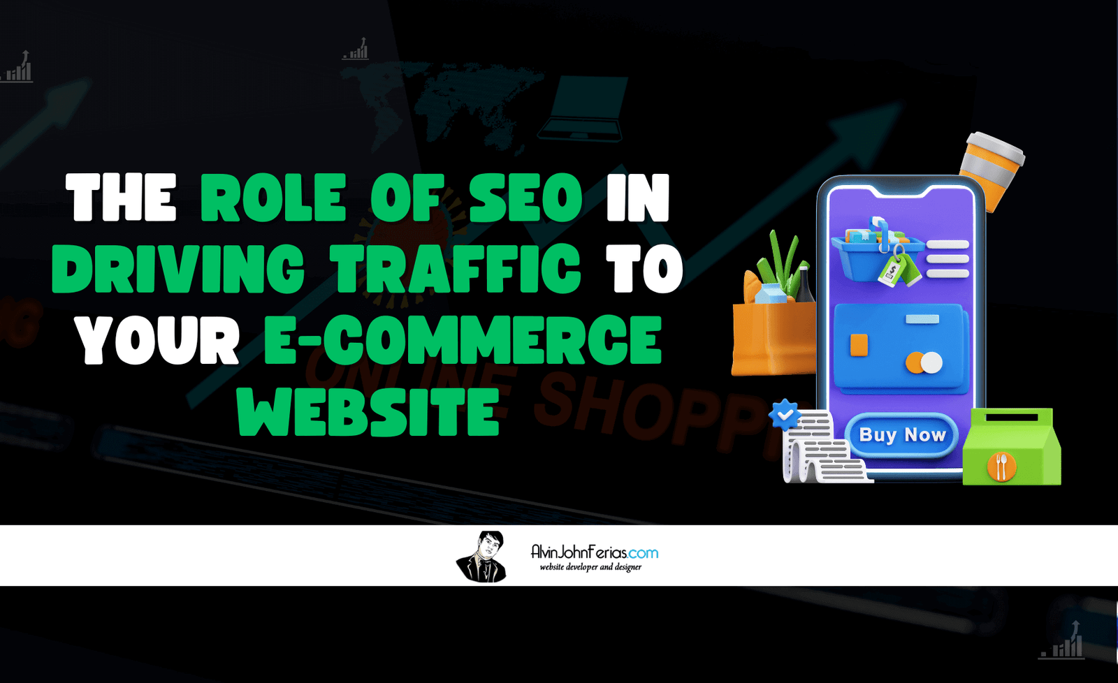 The Role of SEO in Driving Traffic to Your E-Commerce Website