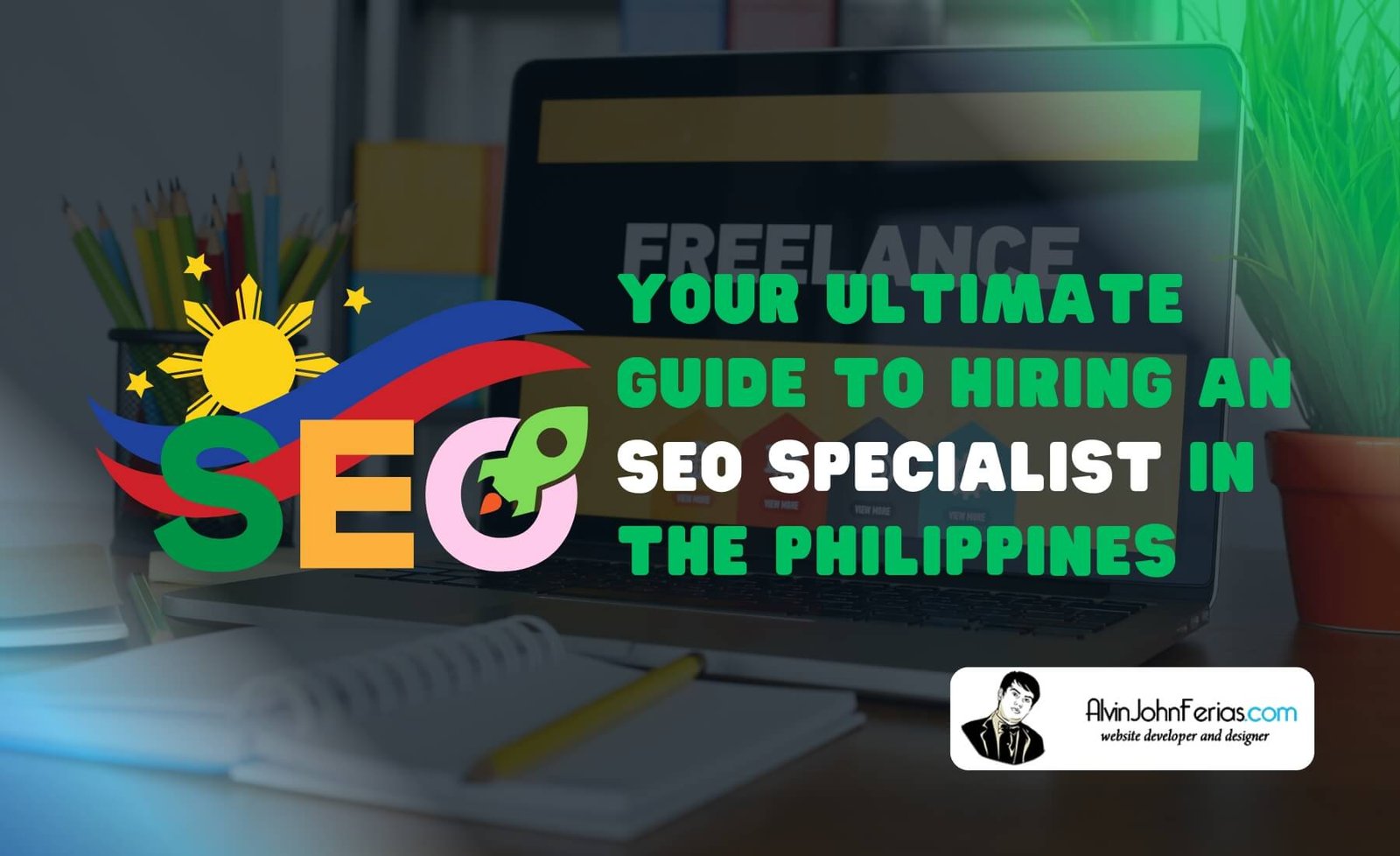 Your Ultimate Guide to Hiring an SEO Specialist in the Philippines