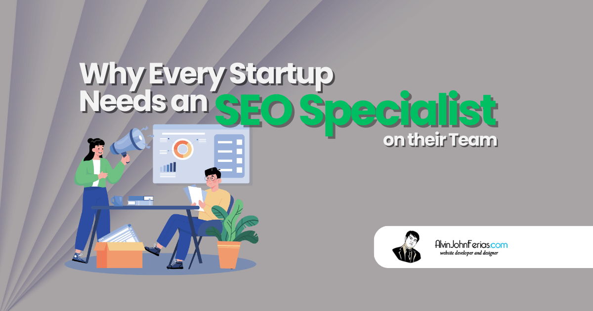 Why Every Startup Needs an SEO Specialist-on Their Team