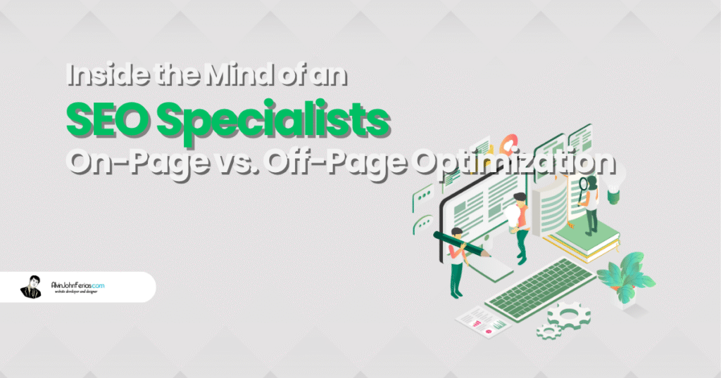 Inside the Mind of an SEO Specialist On-Page vs. Off-Page Optimization