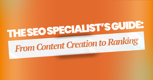 The SEO Specialist's Guide