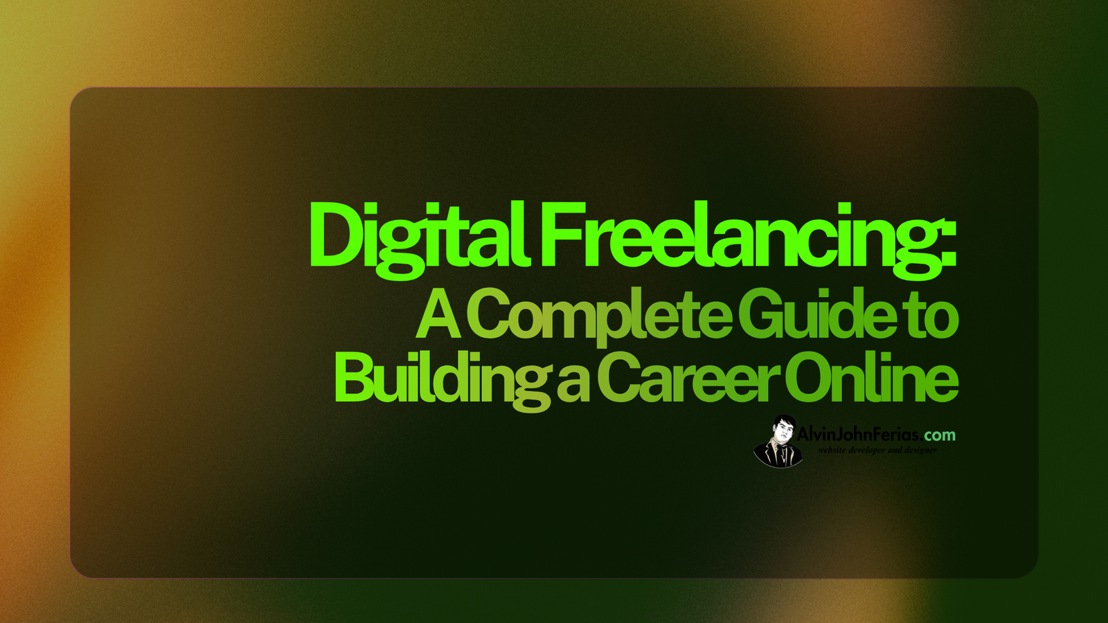 Digital Freelancing: A Complete Guide to Building a Career Online
